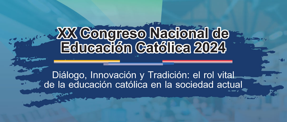XX Congreso Nacional de Educación Católica